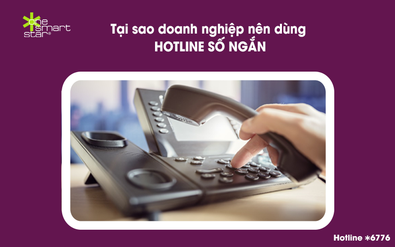 Tại sao doanh nghiệp nên dùng hotline số ngắn 2