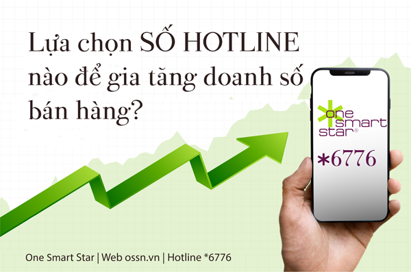 Lựa chọn số hotline để gia tăng doanh số bán hàng 2